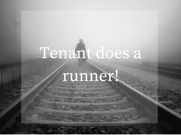Case study - tenant does a runner!